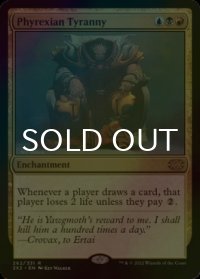 [FOIL] ファイレクシアの暴政/Phyrexian Tyranny 【英語版】 [2X2-金R]