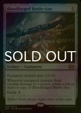 [FOIL] 血鍛冶の戦斧/Bloodforged Battle-Axe 【英語版】 [2X2-灰R]