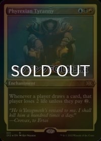 [FOIL] ファイレクシアの暴政/Phyrexian Tyranny (エッチング仕様) 【英語版】 [2X2-金R]
