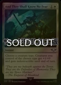 [FOIL] 恐怖を知らざる者に/And They Shall Know No Fear (サージ仕様) 【英語版】 [40K-白U]