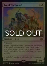 [FOIL] 忠実な軍用犬/Loyal Warhound 【英語版】 [AFR-白R]