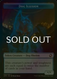 [FOIL] 犬・イリュージョン/DOG ILLUSION 【英語版】 [AFR-トークン]