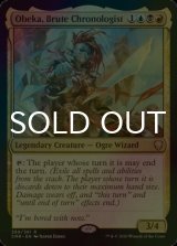 [FOIL] 粗暴な年代学者、オベカ/Obeka, Brute Chronologist 【英語版】 [CMR-金R]