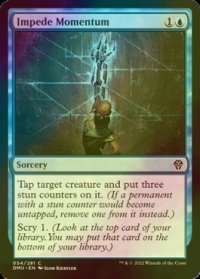 [FOIL] 勢いを挫く/Impede Momentum 【英語版】 [DMU-青C]