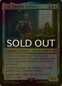 [FOIL] 独創的な革新者、シド/Cid, Timeless Artificer No.407 【英語版】 [FIN-金U]