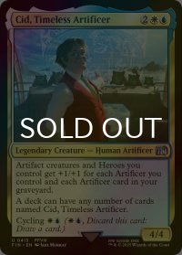 [FOIL] 独創的な革新者、シド/Cid, Timeless Artificer No.413 【英語版】 [FIN-金U]