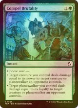 [FOIL] 蛮行の強制/Compel Brutality 【英語版】 [FRA-緑C]