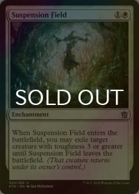 [FOIL] 停止の場/Suspension Field 【英語版】 [KTK-白U]