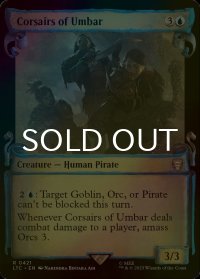 [FOIL] ウンバールの海賊/Corsairs of Umbar (ショーケース版) 【英語版】 [LTC-青R]