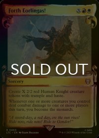 [FOIL] 進め、エオルの家の子よ！/Forth Eorlingas! (ショーケース版) 【英語版】 [LTC-金R]