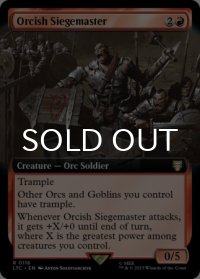 オークの攻城戦指揮官/Orcish Siegemaster (拡張アート版) 【英語版】 [LTC-赤R]
