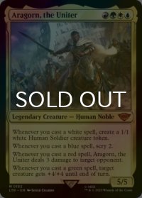[FOIL] 統一王、アラゴルン/Aragorn, the Uniter (海外産ブースター版) 【英語版】 [LTR-金MR]