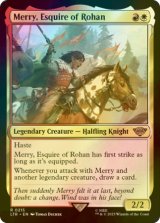 [FOIL] ローハン王家の小姓、メリー/Merry, Esquire of Rohan 【英語版】 [LTR-金R]