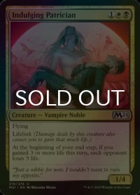 [FOIL] 耽溺する貴族階級/Indulging Patrician 【英語版】 [M21-金U]