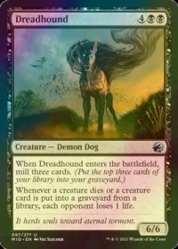[FOIL] 戦慄の猟犬/Dreadhound 【英語版】 [MID-黒U]
