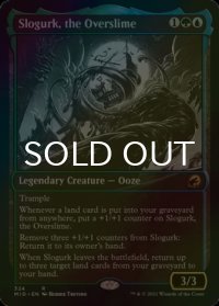 [FOIL] 大スライム、スローグルク/Slogurk, the Overslime (ショーケース・海外産ブースター版) 【英語版】 [MID-金R]