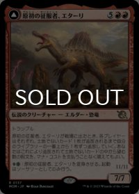 原初の征服者、エターリ/Etali, Primal Conqueror 【日本語版】 [MOM-赤R]