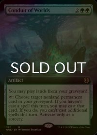 [FOIL] 世界の導管/Conduit of Worlds (拡張アート版) 【英語版】 [ONE-緑R]