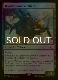 [FOIL] ブラザーフッド・ベルチバード/Brotherhood Vertibird No.128 【英語版】 [PIP-灰R]