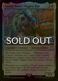 [FOIL] ヌカの熱狂的ファン、シエラ/Sierra, Nuka's Biggest Fan No.553 (サージ仕様) 【英語版】 [PIP-白R]