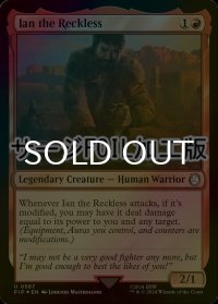 [FOIL] 無鉄砲なイアン/Ian the Reckless No.587 (サージ仕様) 【英語版】 [PIP-赤U]
