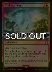 [FOIL] ワイルドウェイストランド/Wild Wasteland No.599 (サージ仕様) 【英語版】 [PIP-赤R]