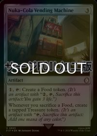 [FOIL] ヌカコーラ自動販売機/Nuka-Cola Vending Machine No.665 (サージ仕様) 【英語版】 [PIP-灰U]