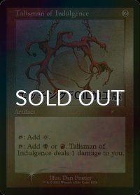 [FOIL] 耽溺のタリスマン/Talisman of Indulgence (エッチング仕様) 【英語版】 [SLD-灰R]