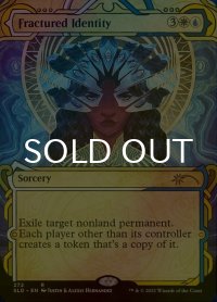 [FOIL] 自我破摧/Fractured Identity 【英語版】 [SLD-金R]