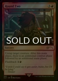 [FOIL] Round Two 【英語版】 [SLD-赤R]