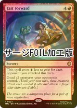 [FOIL] ひとっ飛び/Fast Forward (サージ仕様) 【英語版】 [TMC-赤R]