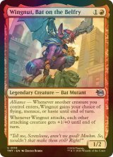 [FOIL] 風変わりなコウモリ、ウィングナット/Wingnut, Bat on the Belfry 【英語版】 [TMT-赤U]