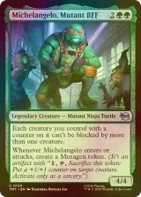 [FOIL] ミュータントの親友、ミケランジェロ/Michelangelo, Mutant BFF 【英語版】 [TMT-緑U]