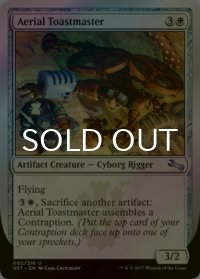 [FOIL] Aerial Toastmaster 【英語版】 [UST-白U]