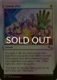 [FOIL] Gimme Five 【英語版】 [UST-白U]