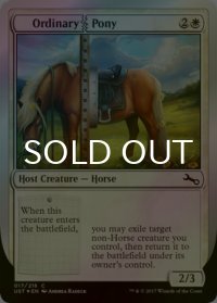[FOIL] Ordinary|Pony 【英語版】 [UST-白C]