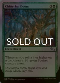 [FOIL] Chittering Doom 【英語版】 [UST-緑U]