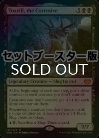 [FOIL] 蝕むもの、トクスリル/Toxrill, the Corrosive ● (日本産ブースター版) 【英語版】 [VOW-黒MR]
