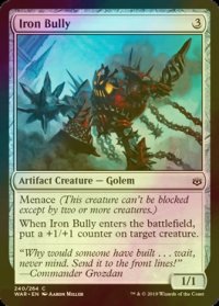 [FOIL] 鉄の暴漢/Iron Bully 【英語版】 [WAR-灰C]