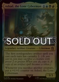 [FOIL] 孤高のサイバーマン、アシャド/Ashad, the Lone Cyberman No.718 (サージ仕様) 【英語版】 [WHO-金R]