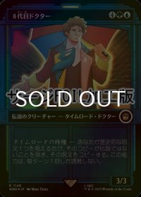 [FOIL] ６代目ドクター/The Sixth Doctor No.1148 (ショーケース版・サージ仕様) 【日本語版】 [WHO-金R]