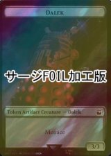 [FOIL] ダーレク/DALEK (サージ仕様) 【英語版】 [WHO-トークン]