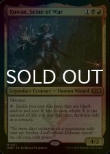 [FOIL] 戦争の世継ぎ、ローアン/Rowan, Scion of War 【英語版】 [WOE-金MR]