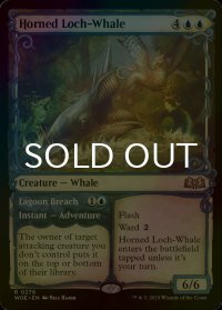 [FOIL] 有角の湖鯨/Horned Loch-Whale (ショーケース版) 【英語版】 [WOE-青R]