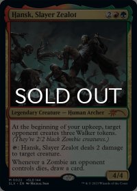 Hansk, Slayer Zealot 【英語版】 [SLX-金MR]