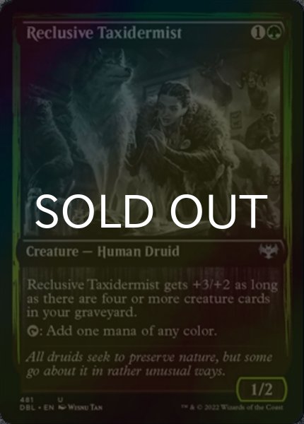 画像1: [FOIL] 隠遁した剥製師/Reclusive Taxidermist 【英語版】 [DBL-緑U] (1)